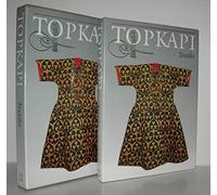 The Topkapi Saray Museum: Costumes Embroideries and Other Textiles
