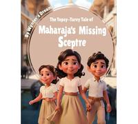 The Topsy-Turvy Tale of Maharaja's Missing Sceptre (Hum Gumshoe)