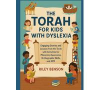 The Torah for Kids with Dyslexia: Engaging Stories and Lessons from the Torah with Activities for Phonemic Awareness, Orthographic Skills, and APD