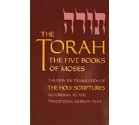 The Torah : The Five Books of Moses, the New Translation of the Holy Scriptures According to the Traditional Hebrew Text