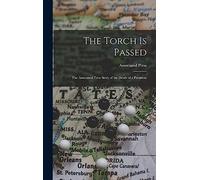 The Torch is Passed: the Associated Press Story of the Death of a President