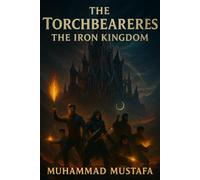 The Torchbearers: The Iron Kingdom