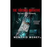 The Torenza Initiative: The Last Lie of Humanity