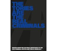 The Tories Are The Real Criminals
