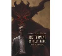 The Torment of Billy Tate: 2 (The Rogue Exorcist)