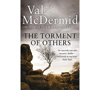 The Torment of Others: (Tony Hill and Carol Jordan Book 4)