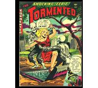 The Tormented #1: Golden Age Horror Suspense Comic 1954