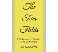 The Torn Fields: A Testament to Partition and Unification