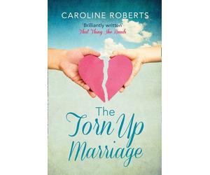 The Torn Up Marriage by Caroline Roberts (2015-05-21)