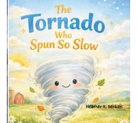 The Tornado Who Spun So Slow