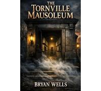 The Tornville Mausoleum