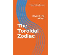 The Toroidal Zodiac: Beyond The Wheel