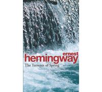 The Torrents Of Spring : A Romantic Novel in Honor of the Passing of a Great Race