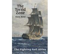 The Torrid Zone: 6 (Fighting Sail)