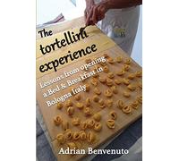 The tortellini experience: Lessons from opening a Bed & Breakfast in Bologna Italy