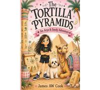 The Tortilla Pyramids: An Arya & Sandy Adventure