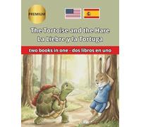 The Tortoise and the Hare La Liebre y la Tortuga: Bilingual story translated paragraph by paragraph, with different colors for each language. Cuento ... para cada idioma. (Bilingual English Spanish)