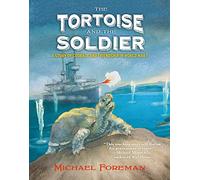 The Tortoise and the Soldier: Based on True Events