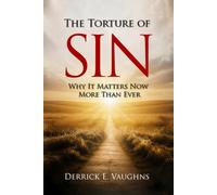 The Torture of Sin: Why It Matters Now More Than Ever