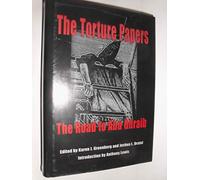 The Torture Papers: The Road to Abu Ghraib