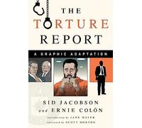 The Torture Report: A Graphic Adaptation