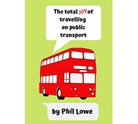 The Total Joy of Travelling on Public Transport