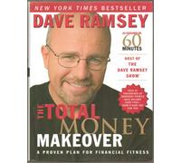 The Total Money Makeover: A Proven Plan for Financial Fitness 3rd (third) Edition by Dave Ramsey published by Thomas Nelson (2009) Hardcover