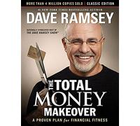 [The Total Money Makeover: Classic Edition: A Proven Plan for Financial Fitness]