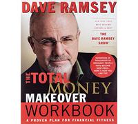 The Total Money Makeover Workbook: A Proven Plan for Financial Fitness