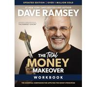 The Total Money Makeover Workbook Updated : The Essential Companion for Applying the Book’s Principles