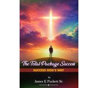 The Total Package Success: Success God's Way