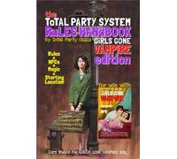 the Total Party System Rules Handbook Girls Gone Vampire Edition: Core Rules (GiRLS GONE VAMPiRE Romantic Horror RPG)