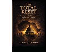 The Total Reset: Reforming the Black Experience from Within Through Reconstructionism