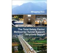 The Total Safety Factor Method for Tunnel Support Structure Design