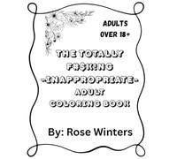 The Totally F#$k!ng Inappropriate Adult Coloring Book