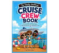 The Totally Unofficial Cruise Crew Book: A Cruise Activity & Memory Book with Games, Daily Logs, and Vacation Keepsakes