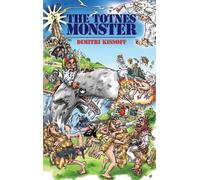 The Totnes Monster: The Story of a Great Sperm Whale, and a Rotting Tub Full of Greek Seamen: The Story of a Sperm Whale