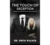 The Touch of Deception: A Forbidden Affair a Deadly Secret (Love is Seductive.)
