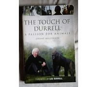 The Touch of Durrell: A Passion for Animals