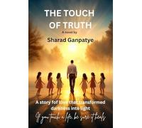 The Touch of Truth: A story of love that transformed darkness into light