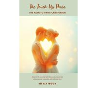 The Touch-Up Phase: Embracing the Path to Twin Flame Union