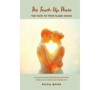 The Touch-Up Phase: Embracing the Path to Twin Flame Union (Twin Flames Harmonization)