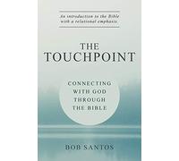 The TouchPoint: Connecting with God through the Bible