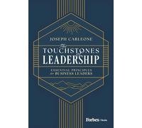 The Touchstones of Leadership: Essential Principles for Business Leaders