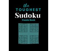 The Toughest Sudoku Puzzle Book: 200+ Puzzles to Sharpen Your Brain