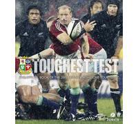 The Toughest Test: The Official Book of the 2005 British & Irish Lions Tour to New Zealand: The Official Book of the 2005 British and Irish Lions Tour (Rugby) by Paul Morgan (2005-09-23)