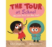 The Tour at School : A reassuring (and funny!) guide for anxious children starting at a new school or nursery