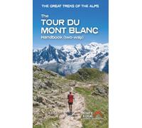 The Tour du Mont Blanc Handbook : (two way)