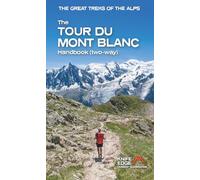 The Tour du Mont Blanc Handbook (two way) (The Great Treks of the Alps)