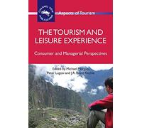 The Tourism and Leisure Experience: Consumer and Managerial Perspectives (Aspects of Tourism): 44